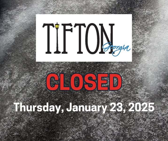 Tifton Georgia Closed Thursday, January 23, 2025.